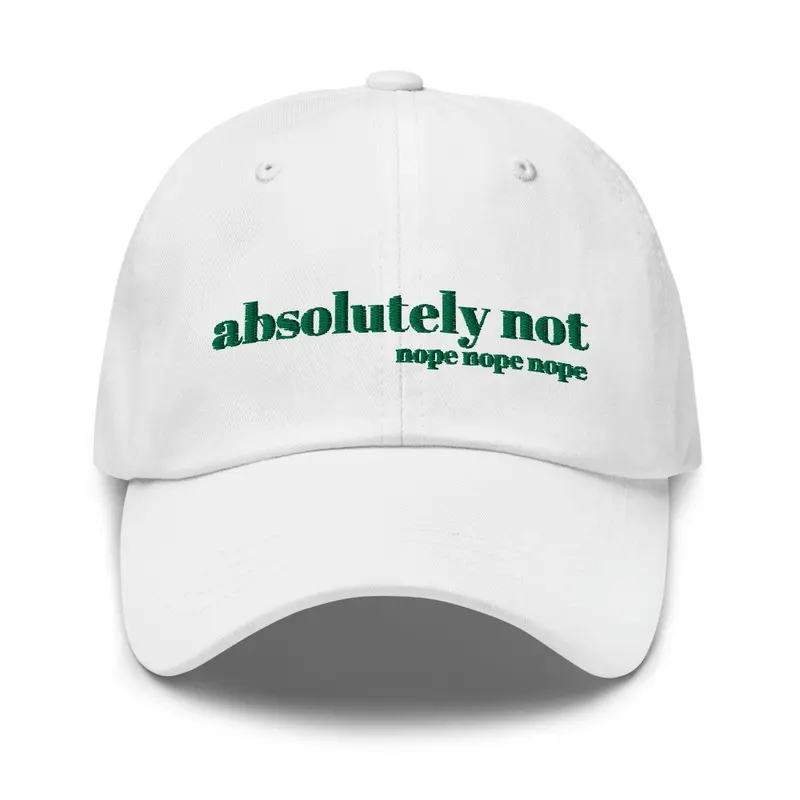 Absolutely Not Hat (Green)